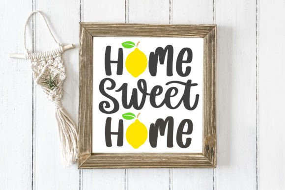 Download Lemon Quote Home Sweet Home SVG Cut File - Home sweet home Collection